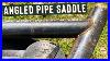 How To Saddle Pipe At Odd Angles